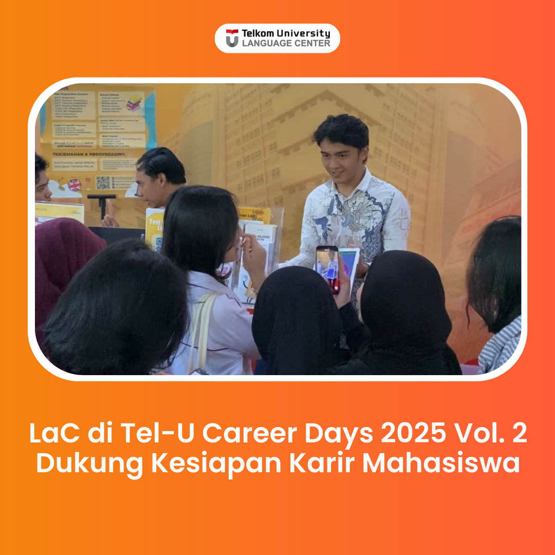 LaC di Tel-U Career Days 2025 Vol. 2 Dukung Kesiapan Karir Mahasiswa