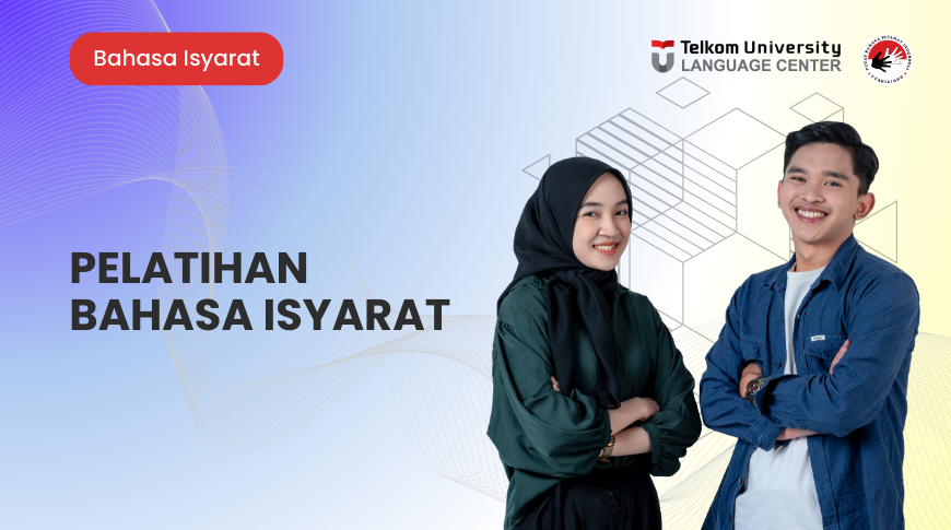 Pelatihan Bahasa Isyarat Pusbisindo Jabar x Telkom University Language Center