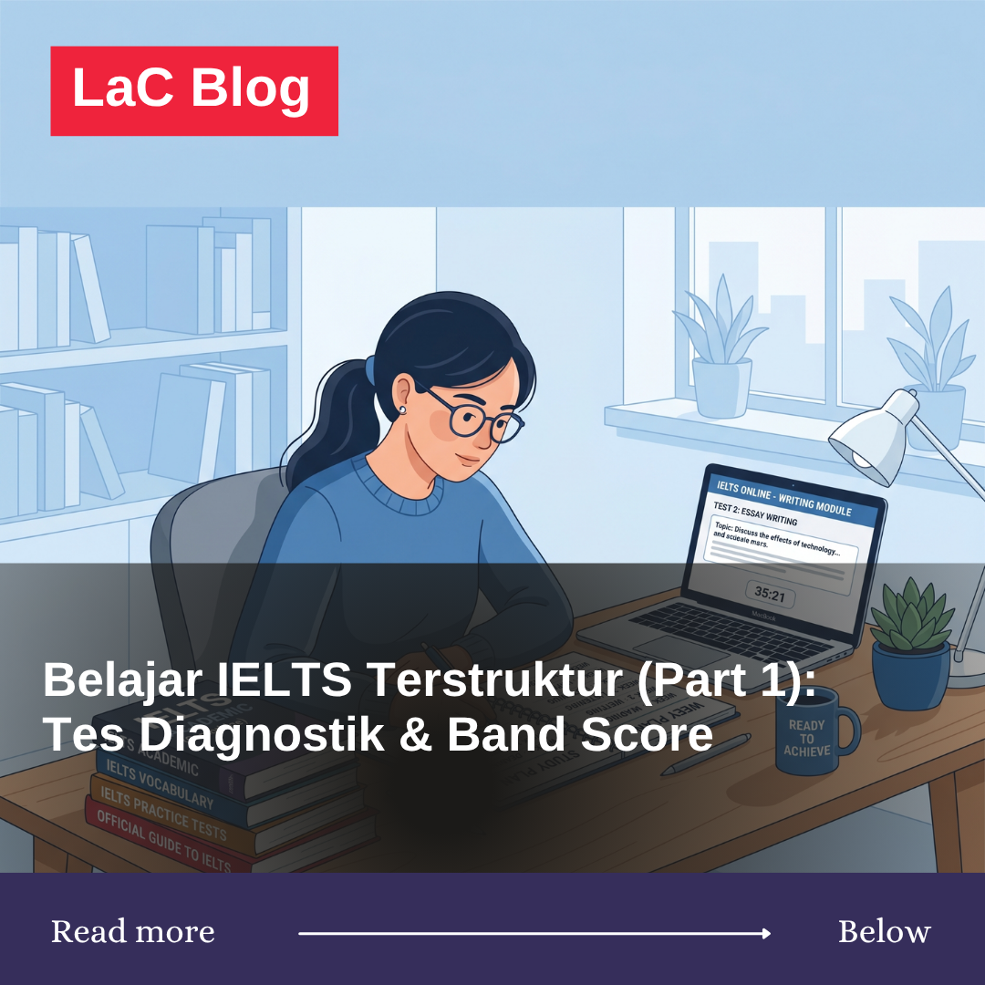 Belajar IELTS Terstruktur (Part 1): Tes Diagnostik & Penentuan Target Band Score