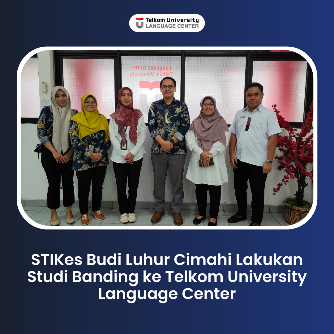STIKes Budi Luhur Cimahi Lakukan Studi Banding ke Telkom UniversityLanguage Center