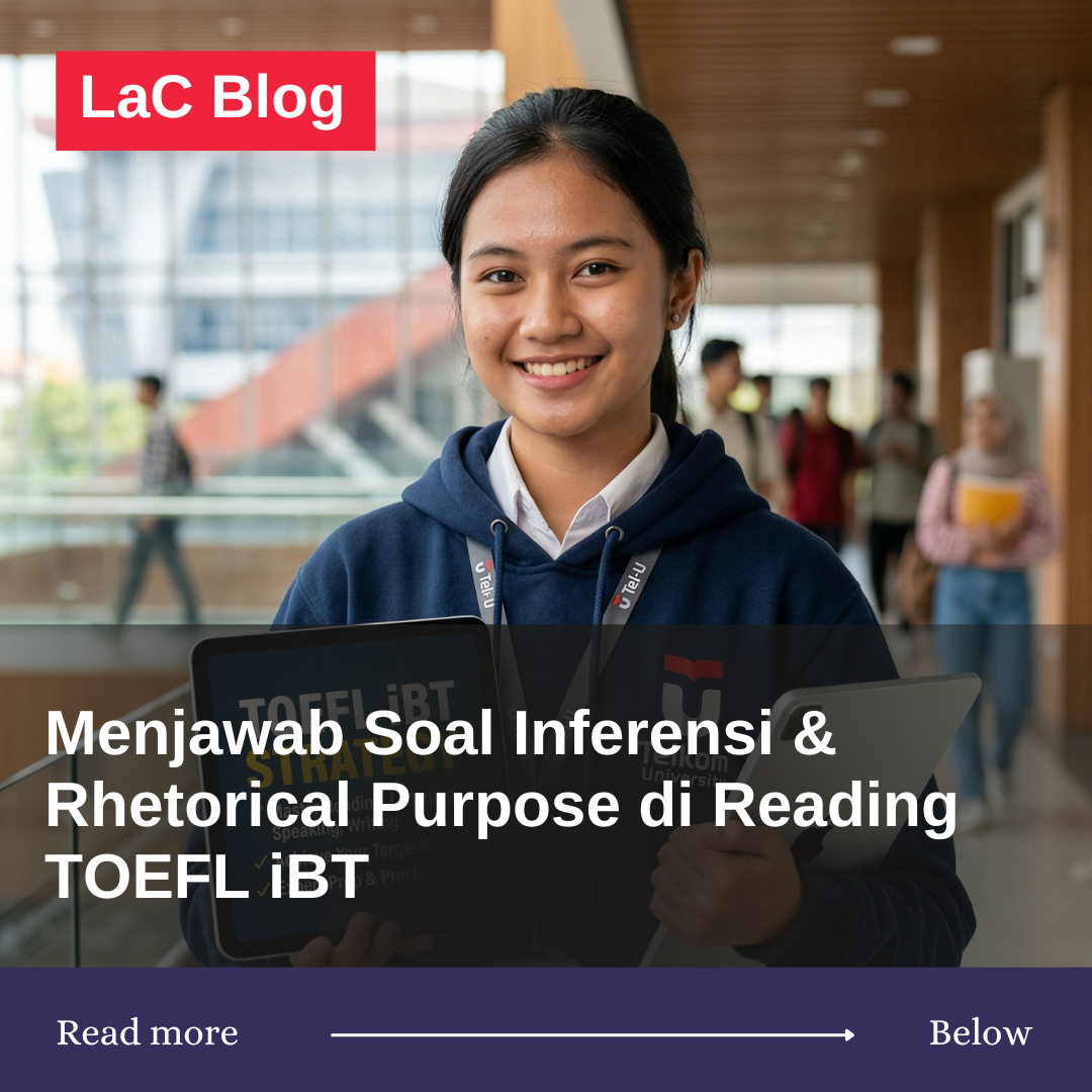 Menjawab Soal Inferensi & Rhetorical Purpose di Reading TOEFL iBT Menjawab Soal Inferensi & Rhetorical Purpose di Reading TOEFL iBT