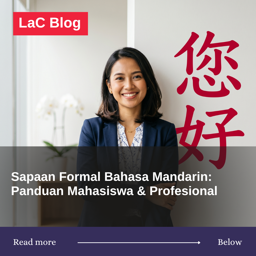 Etika dan Sapaan Formal dalam Bahasa Mandarin: Panduan untuk Mahasiswa dan Profesional  