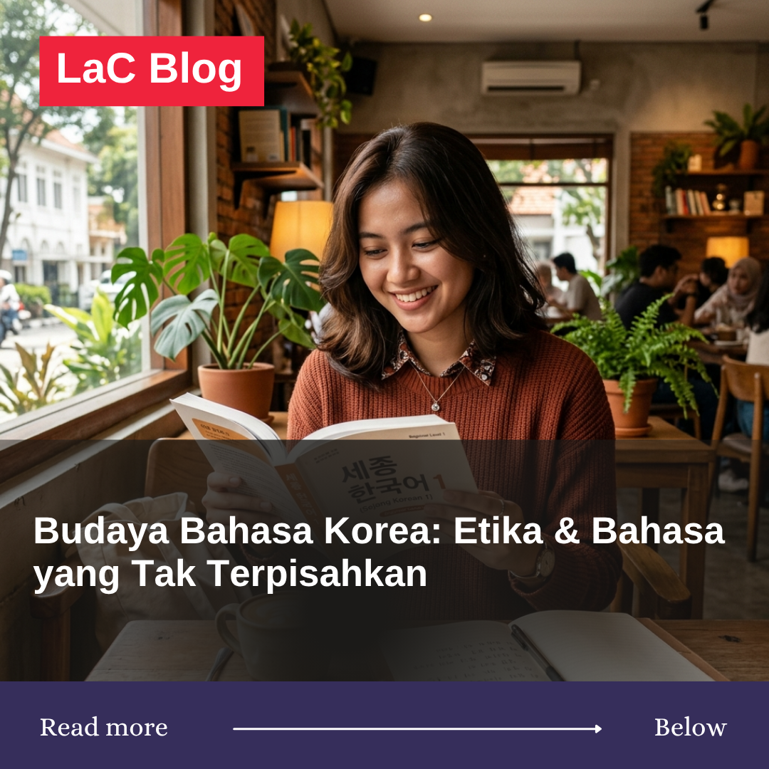 Budaya Bahasa Korea: Etika & Bahasa yang Tak Terpisahkan