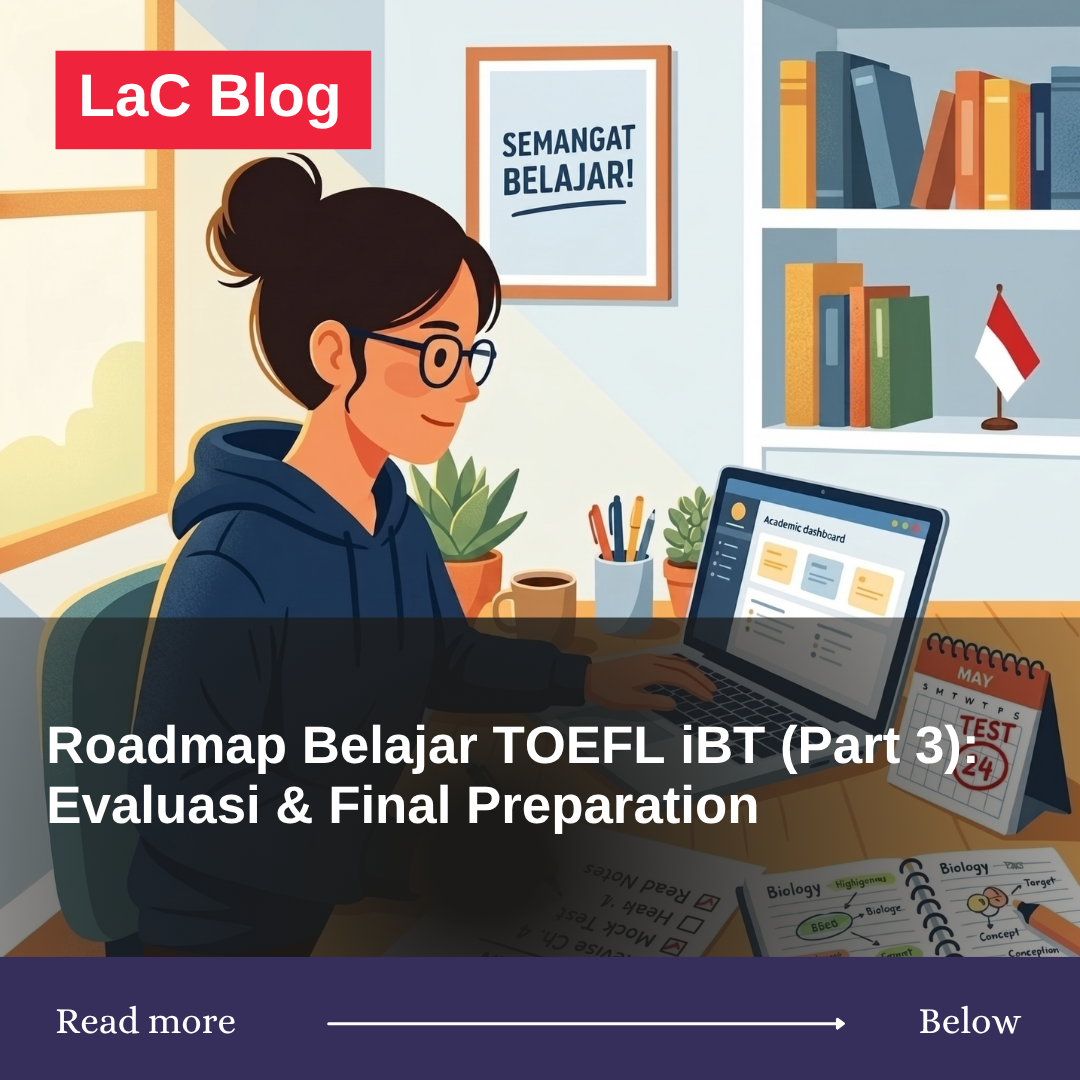 Roadmap Belajar TOEFL iBT (Part 3): Evaluasi & Final Preparation