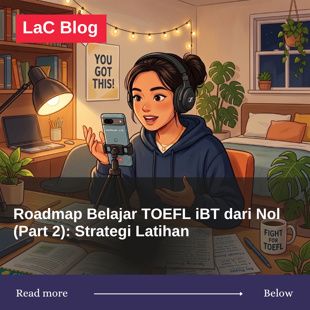 Roadmap Belajar TOEFL iBT dari Nol (Part 2): Strategi Latihan 