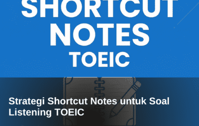 Strategi Jawab Soal Listening dengan Memanfaatkan Notasi Cepat (Shortcut Notes)