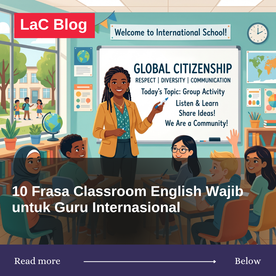 10 Frasa Esensial Classroom English yang Wajib Dikuasai Calon Guru Sekolah Internasional