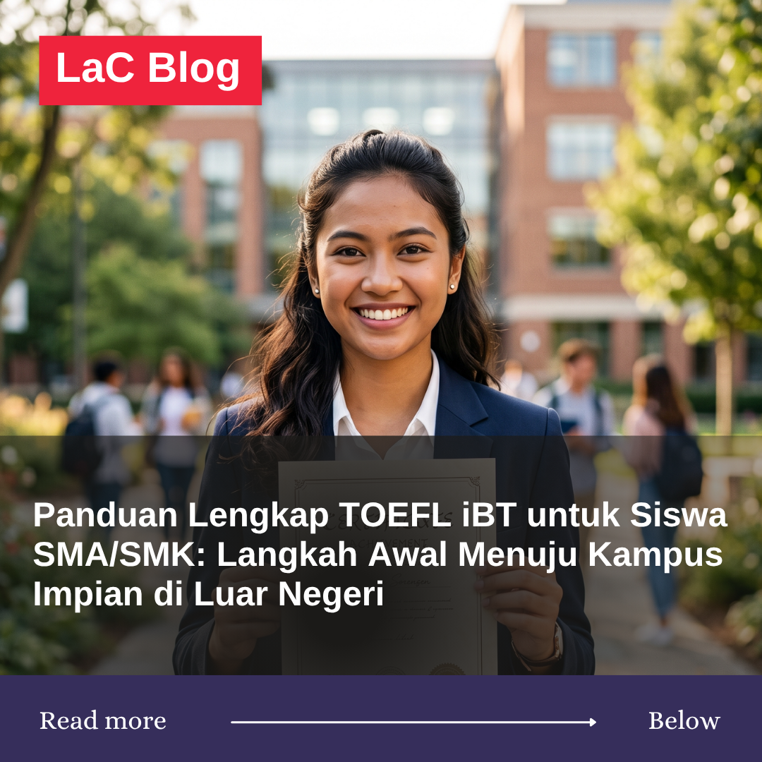 Panduan Lengkap TOEFL iBT untuk Siswa SMA/SMK: Langkah Awal Menuju Kampus Impian di Luar Negeri Panduan Lengkap TOEFL iBT untuk Siswa SMA/SMK: Langkah Awal Menuju Kampus Impian di Luar Negeri