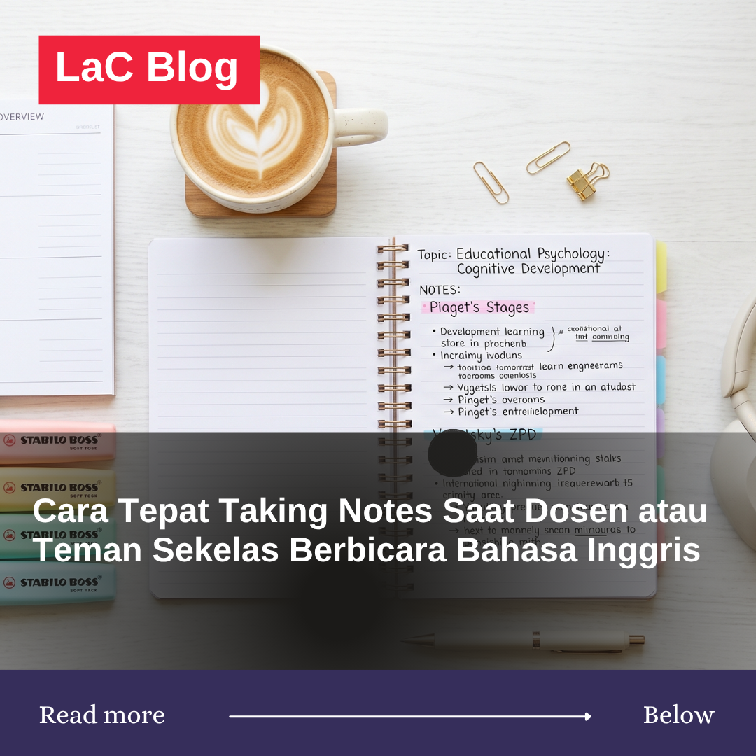 Cara Tepat Taking Notes Saat Dosen atau Teman Sekelas Berbicara Bahasa Inggris