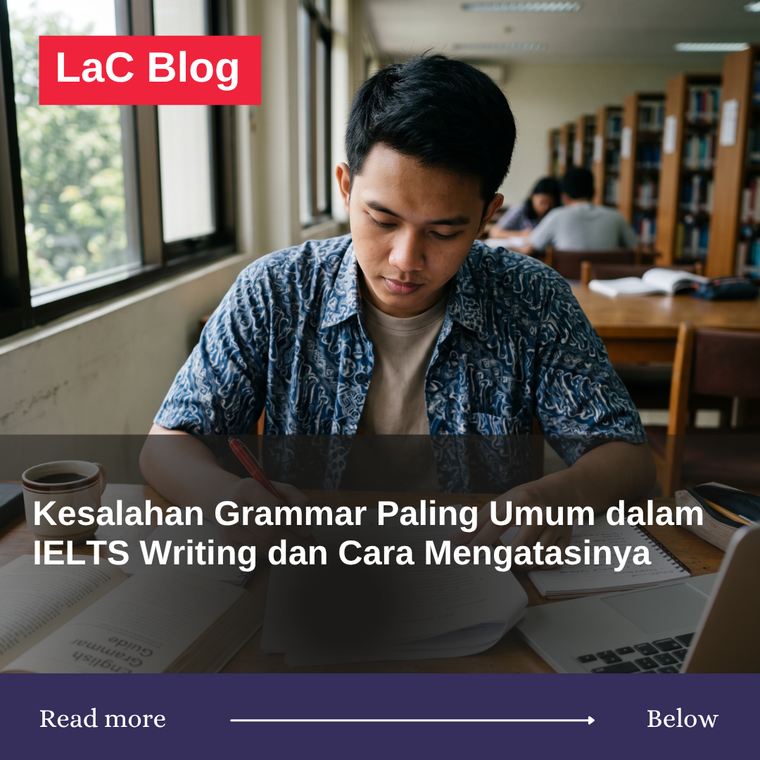 Kesalahan Grammar Paling Umum dalam IELTS Writing dan Cara Mengatasinya Kesalahan Grammar Paling Umum dalam IELTS Writing dan Cara Mengatasinya