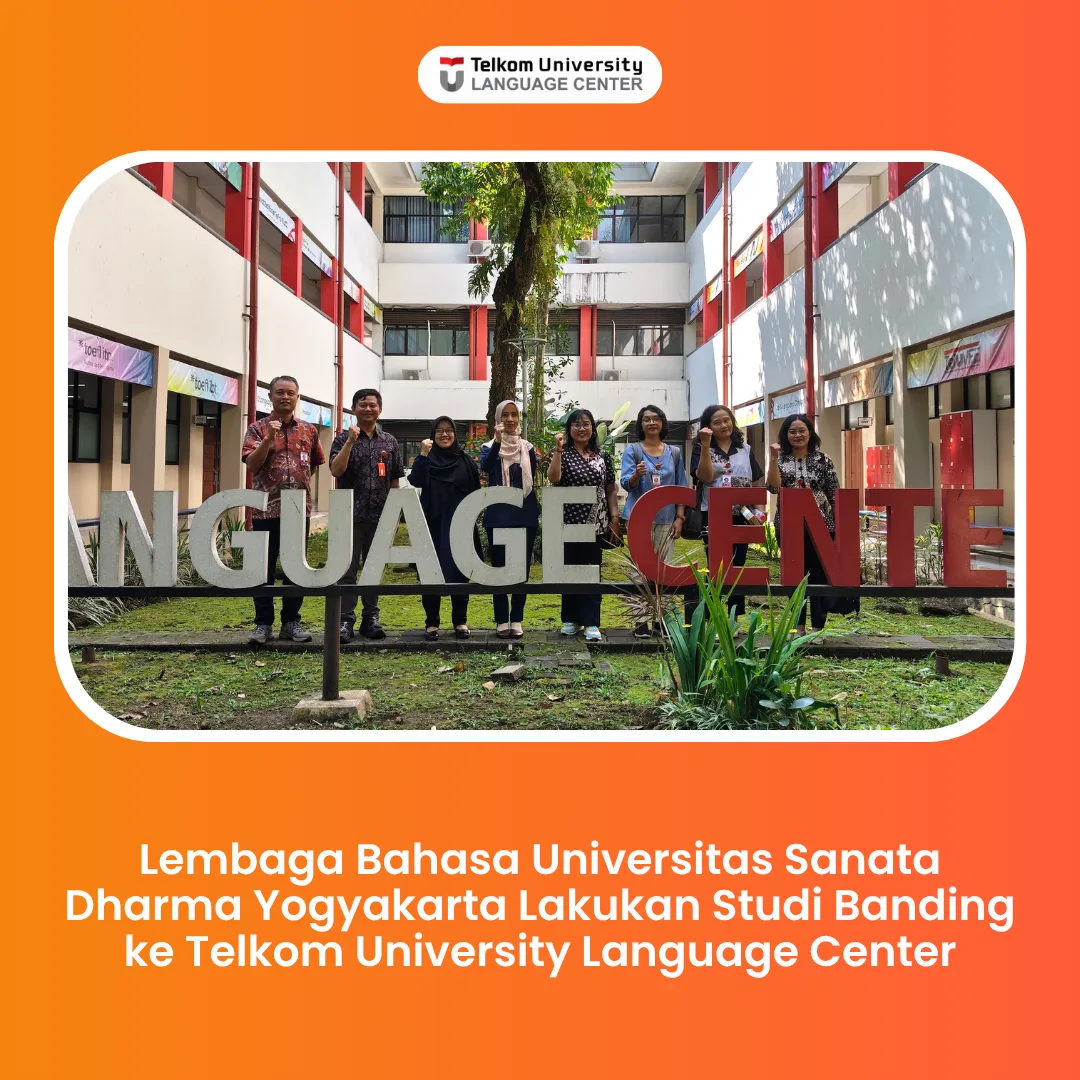 Lembaga Bahasa Universitas Sanata Dharma Yogyakarta Lakukan Studi Banding ke Telkom University Language Center